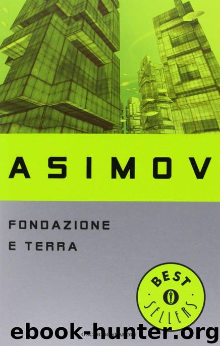 Fondazione e Terra by Isaac Asimov
