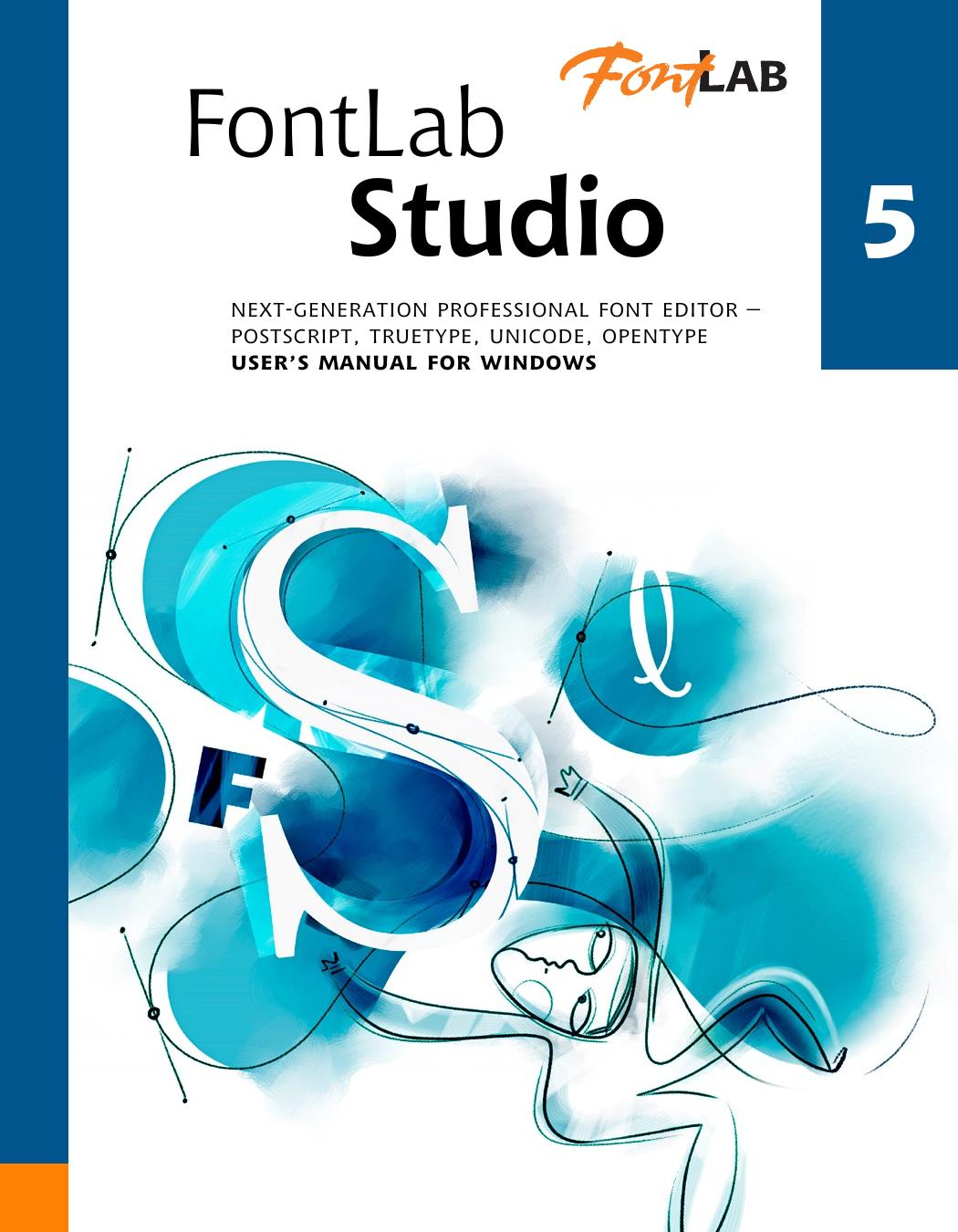 Fontlab Studio 5.0.2 for Windows User Manual by © 2006 Fontlab Ltd