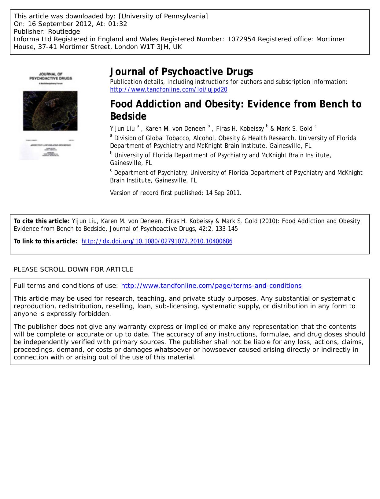 Food Addiction and Obesity: Evidence from Bench to Bedside by Yijun Liu a yijunliu@uft.edu Karen M. von Deneen b Firas H. Kobeissy b & Mark S. Gold c