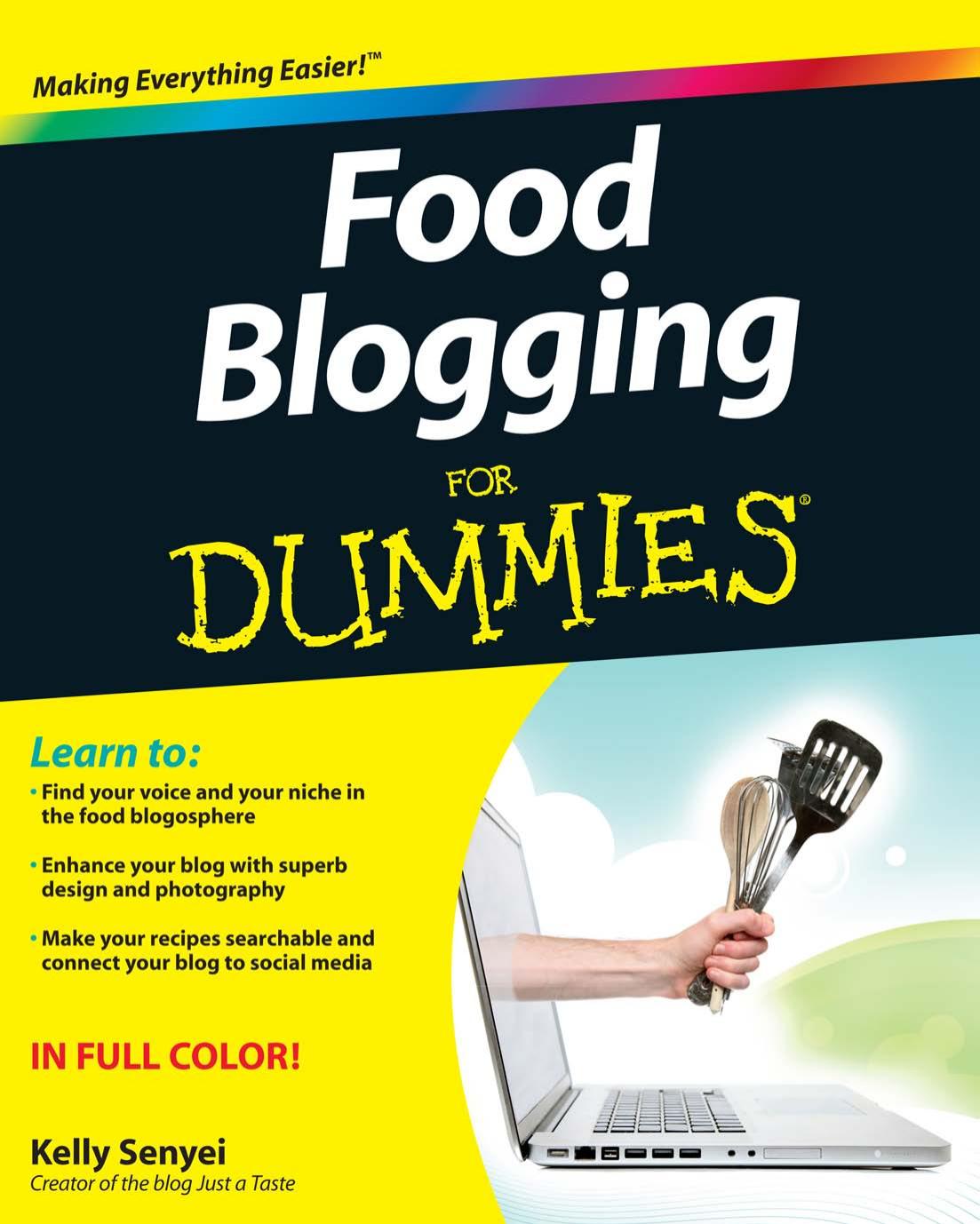 Food Blogging For Dummies by Kelly Senyei
