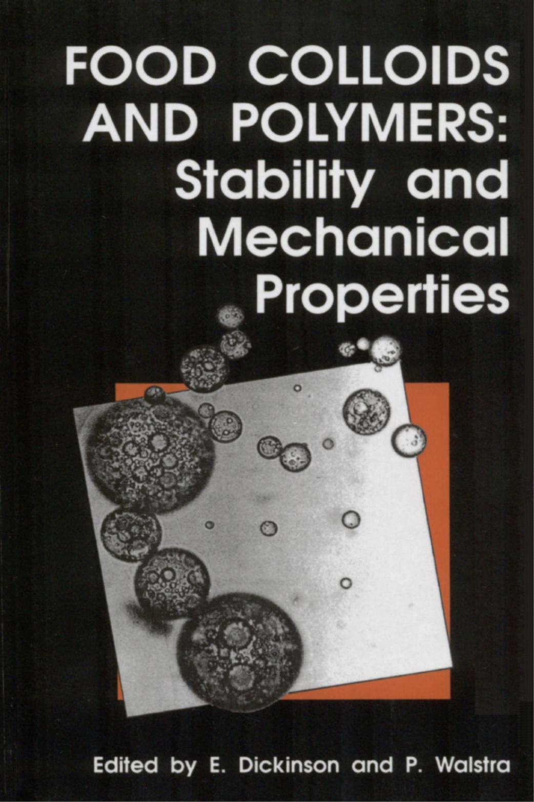 Food Colloids and Polymers: Stability and Mechanical Properties by E Dickinson P Walstra