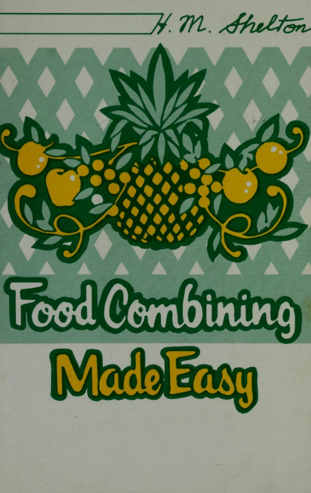 Food Combining Made Easy by Herbert M. Shelton