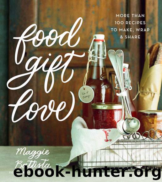 Food Gift Love by Battista Maggie