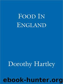 Food In England by Dorothy Hartley