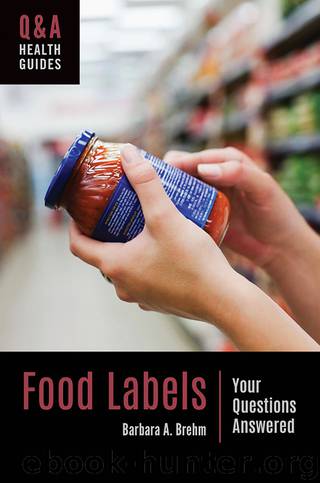 Food Labels by Barbara A. Brehm