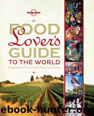 Food Lover's Guide to the World by Lonely Planet