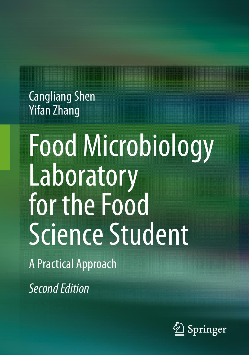 Food Microbiology Laboratory for the Food Science Student: A Practical Approach by Cangliang Shen Yifan Zhang