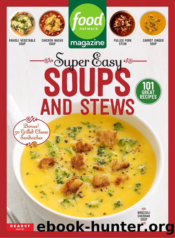 Food Network Magazine: Super Easy Soups And Stews by Maile Carpenter & Jacqueline Deval