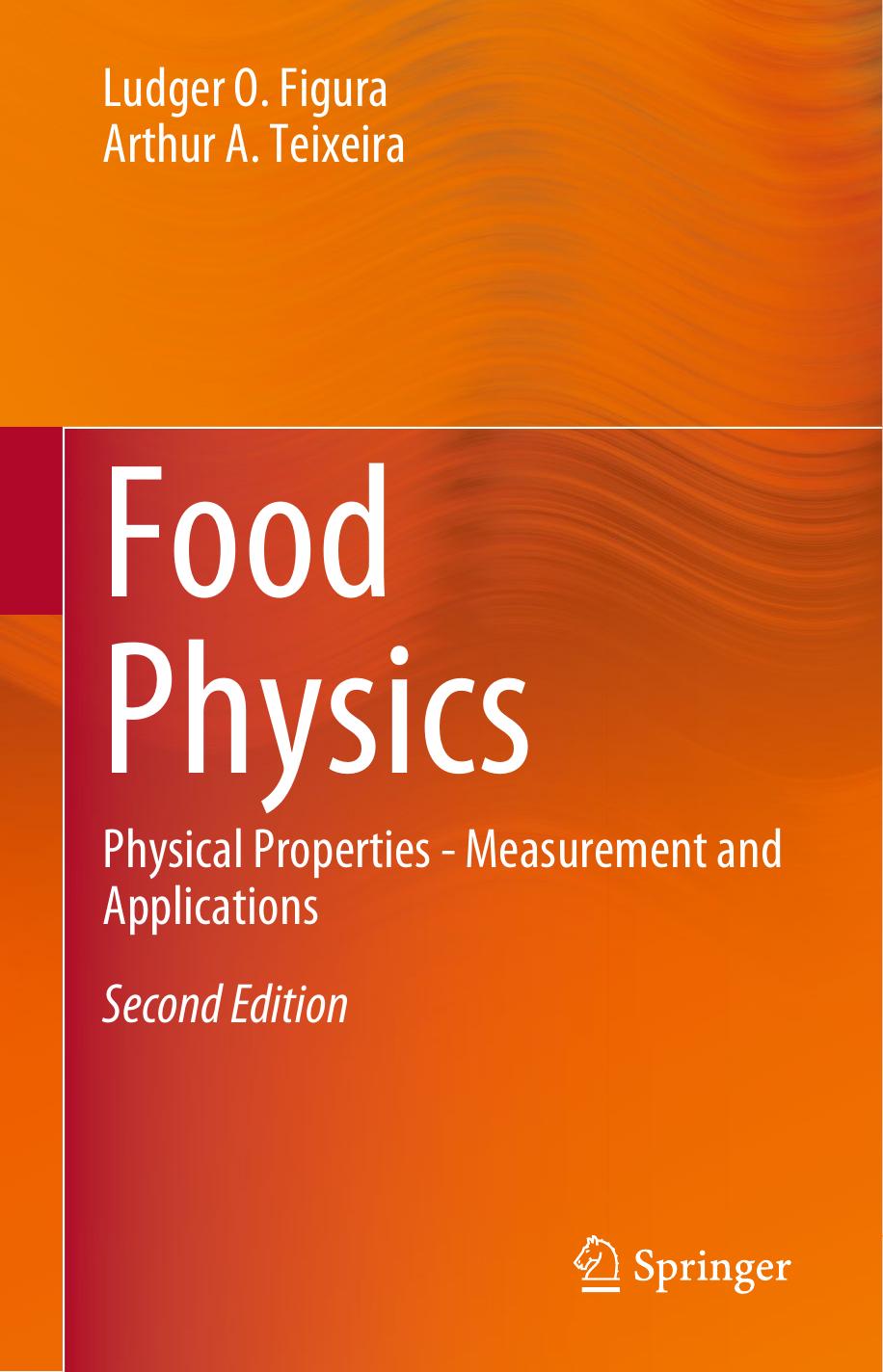 Food Physics: Physical Properties - Measurement and Applications by Ludger O. Figura Arthur A. Teixeira