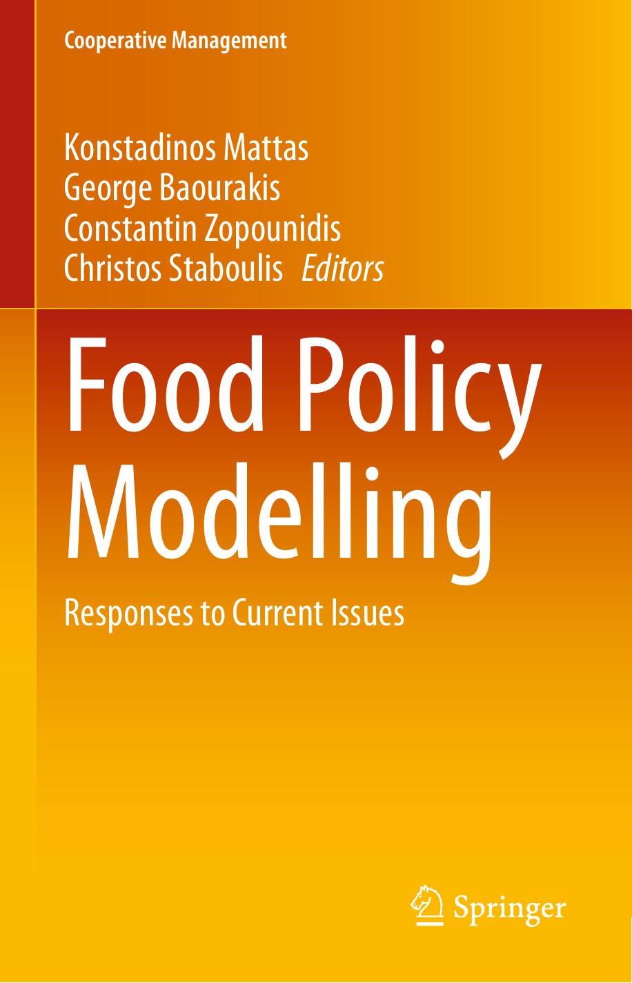 Food Policy Modelling: Responses to Current Issues by Konstadinos Mattas George Baourakis Constantin Zopounidis Christos Staboulis