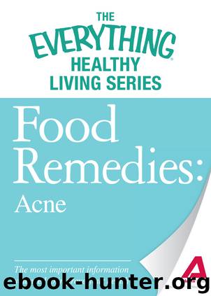 Food Remedies--Acne by Adams Media