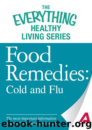 Food Remedies--Cold and Flu by Adams Media
