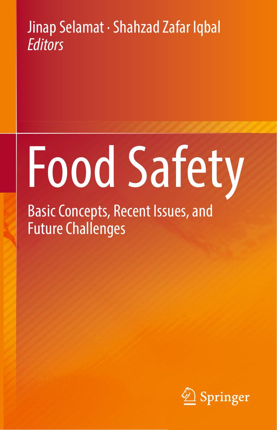 Food Safety: Basic Concepts, Recent Issues, and Future Challenges by Jinap Selamat Shahzad Zafar Iqbal