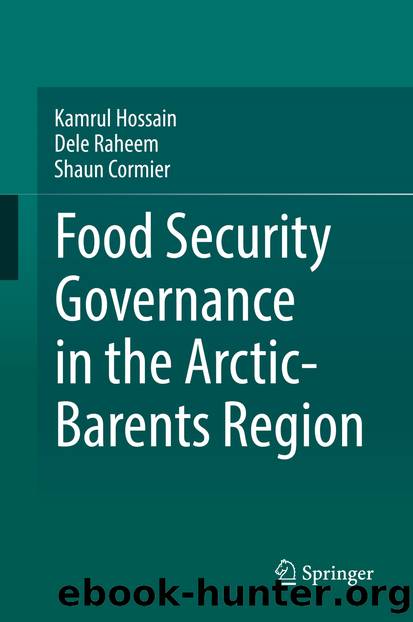 Food Security Governance in the Arctic-Barents Region by Kamrul Hossain Dele Raheem & Shaun Cormier