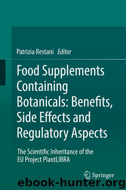 Food Supplements Containing Botanicals: Benefits, Side Effects and Regulatory Aspects by Patrizia Restani