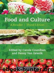 Food and Culture: A Reader by Carole Counihan & Penny van Esterik