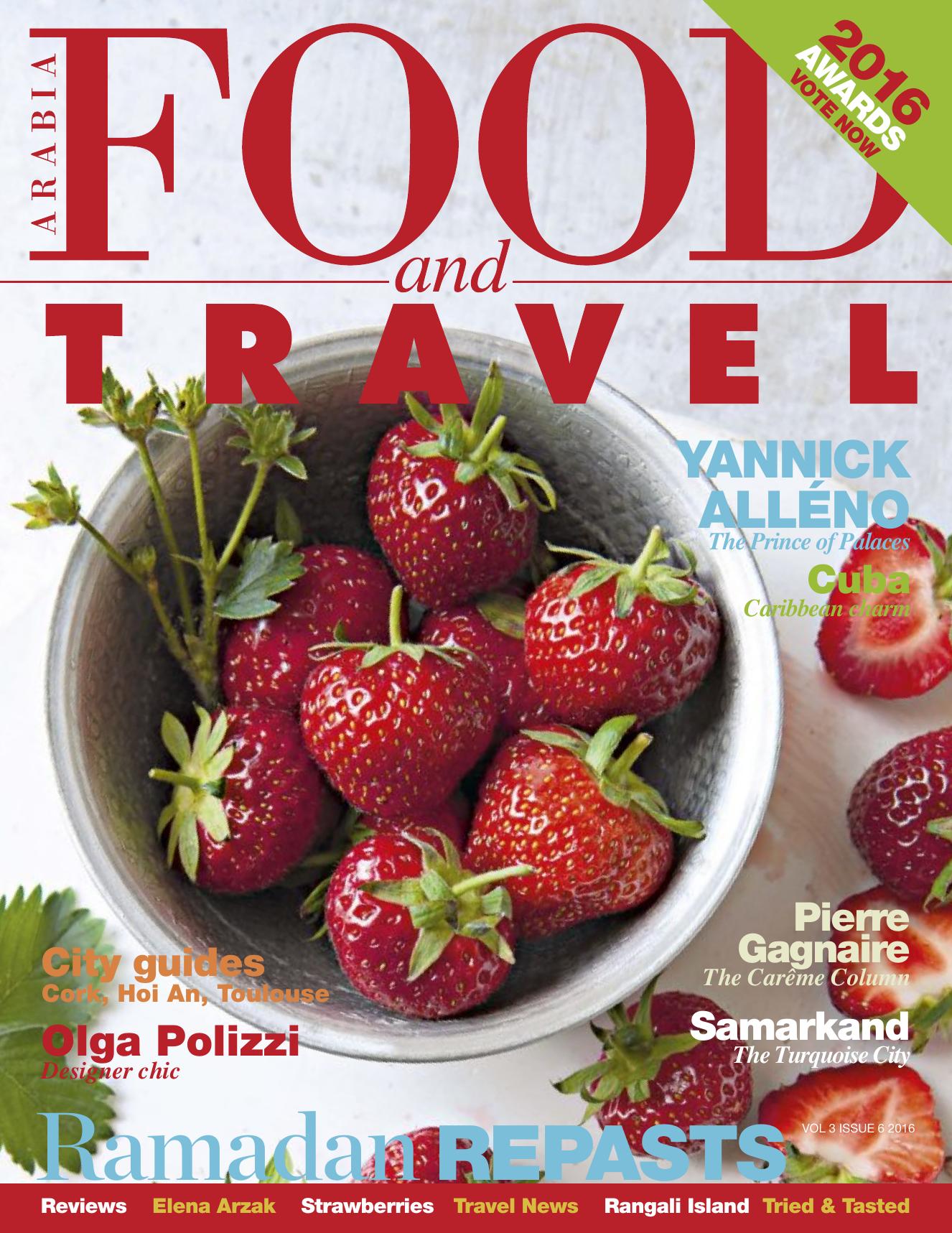 Food and Travel Arabia Vol 3 Issue 6 2016 by Unknown