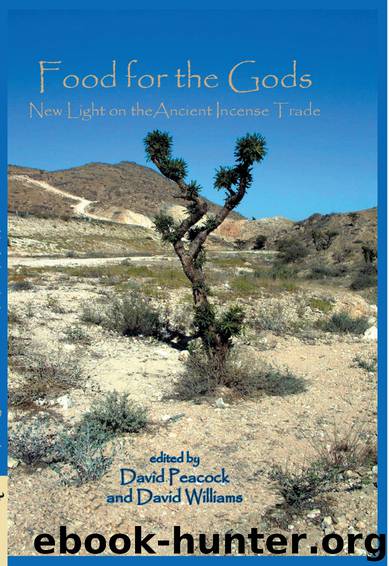 Food for the Gods: New Light on the Ancient Incense Trade by Peacock D. P. S. Peacock A. C. S. Williams David & A. C. S. Peacock