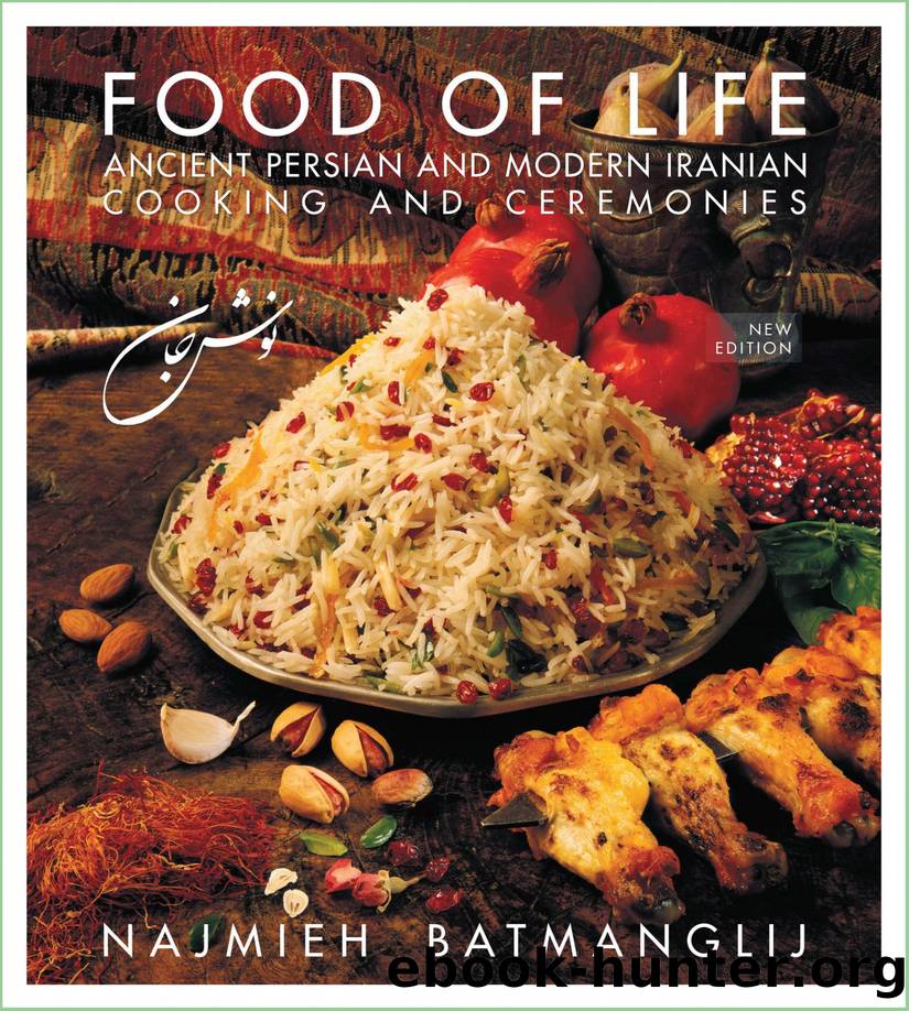 Food of Life: Ancient Persian and Modern Iranian Cooking and Ceremonies by Najmieh Batmanglij