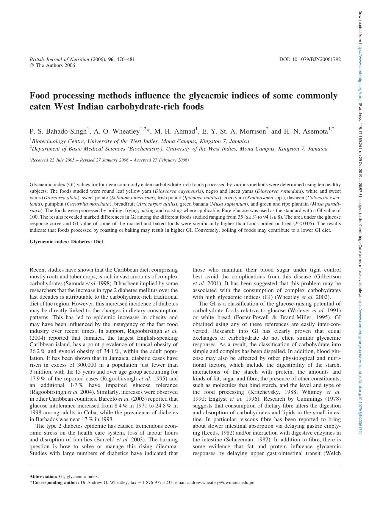 Food processing methods influence the glycaemic indices of some commonly eaten West Indian carbohydrate-rich foods by P. S. Bahado-Singh A. O. Wheatley M. H. Ahmad E. Y. St. A. Morrison H. N. Asemota