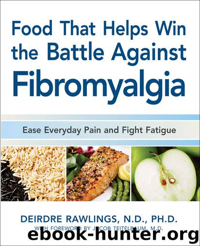 Food that Helps Win the Battle Against Fibromyalgia by Deidre Rawlings