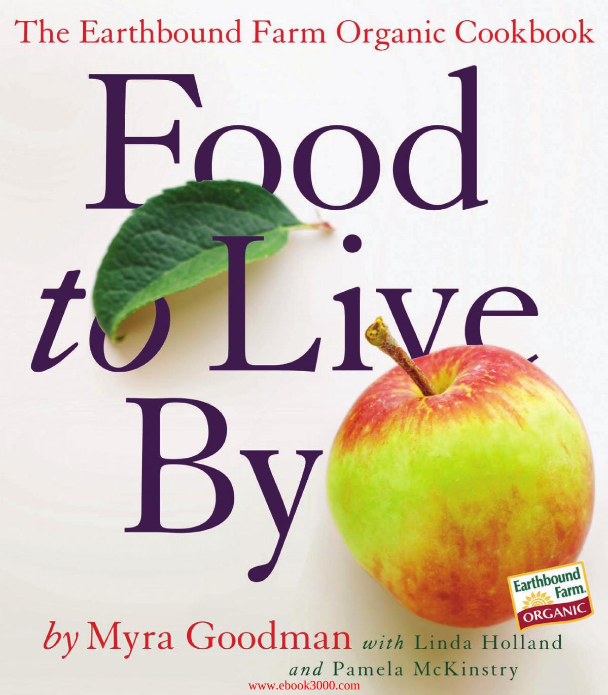 Food to Live by: The Earthbound Farm Organic Cookbook by Unknow