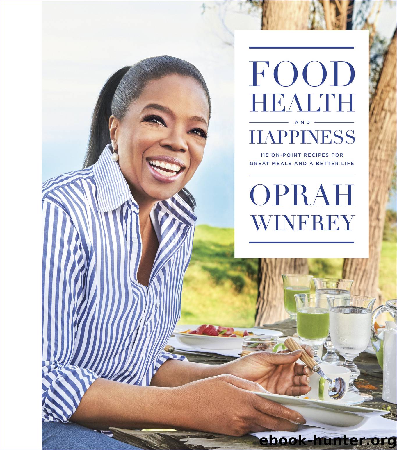 Food, Health, and Happiness by Oprah Winfrey