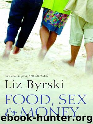 Food, Sex & Money by Liz Byrski