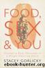 Food, Sex, and You by Stacey Gorlicky