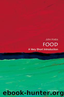 Food: A Very Short Introduction (Very Short Introductions) by Krebs John