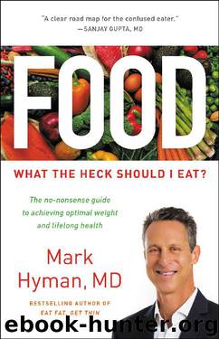 Food- What the Heck Should I Eat by Mark Hyman
