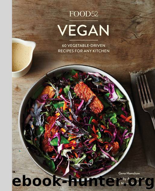 Food52 Vegan: 60 Vegetable-Driven Recipes for Any Kitchen by Gena Hamshaw