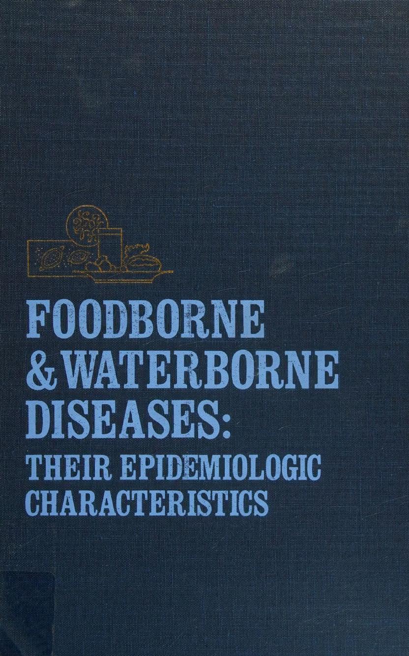 Foodborne and Waterborne Diseases: Their Epidemiologic Characteristics by I. Jackson Tartakow