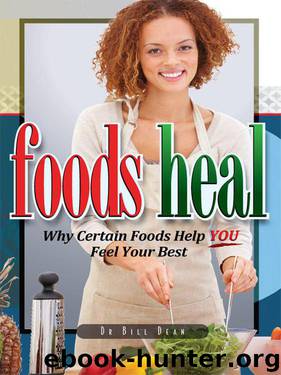 Foods Heal by Dean Dr Bill