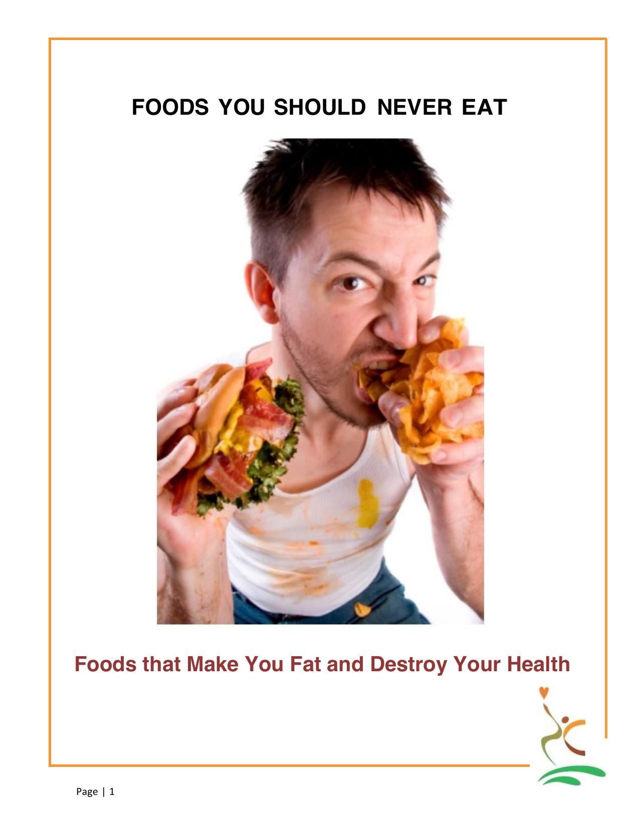 Foods You Should Never Eat by tanis