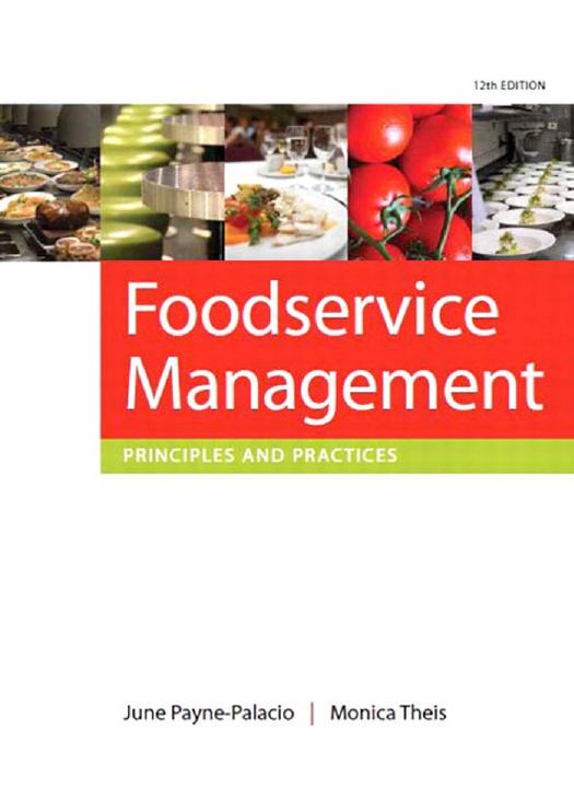 Foodservice Management: Principles and Practices by June Payne-Palacio Ph.D. RD Monica Theis