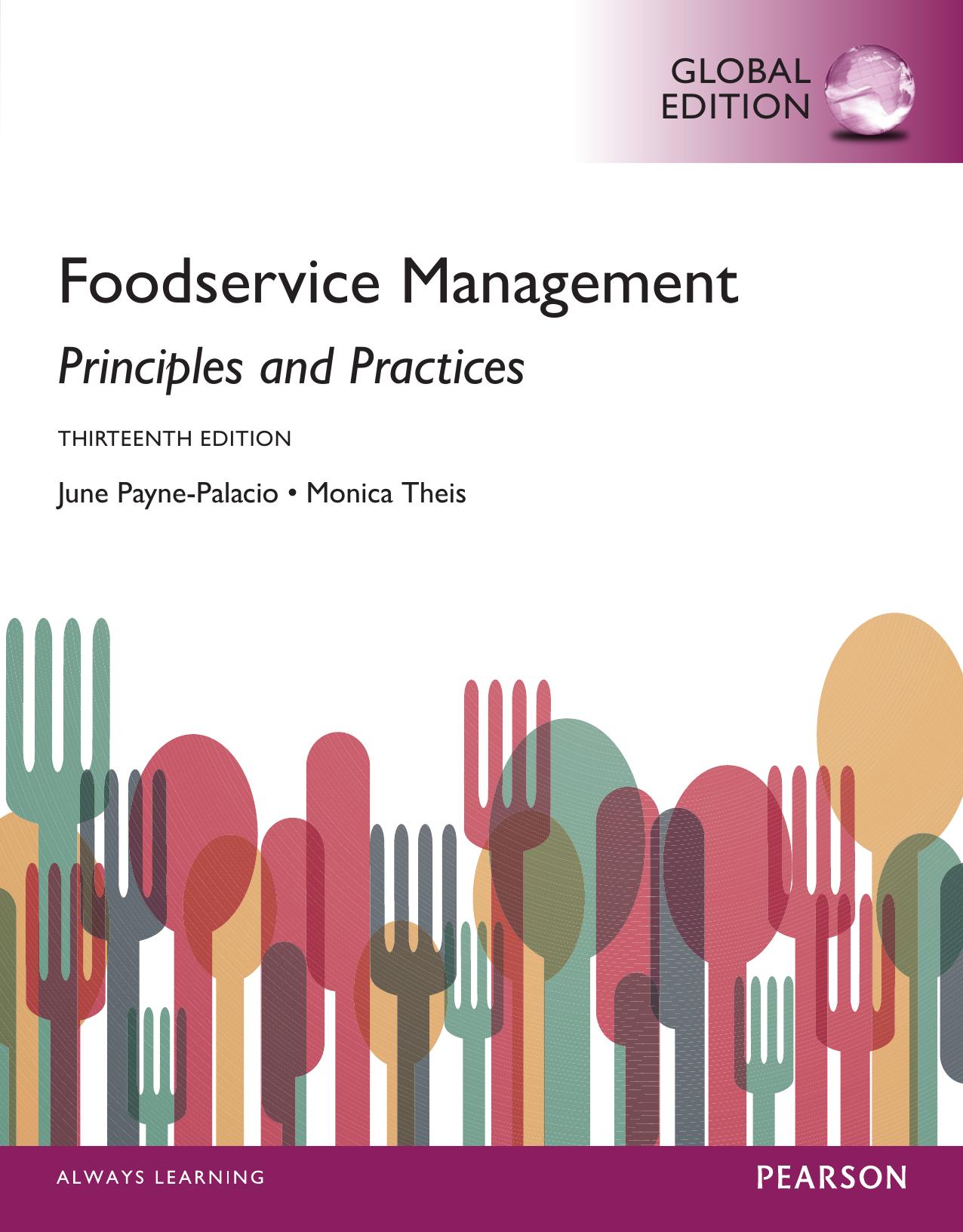 Foodservice management principles and practices by Payne-Palacio June;Theis Monica