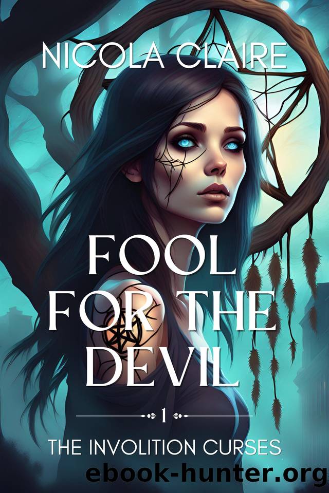 Fool For The Devil (The Involition Curses, Book One) by Nicola Claire
