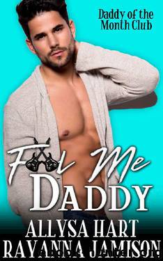 Fool Me Daddy: A Friends to Lovers Romantic Comedy (Daddy of the Month Club Book 2) by Rayanna Jamison & Allysa Hart
