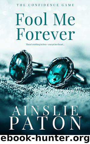 Fool Me Forever (Confidence Game) by Ainslie Paton