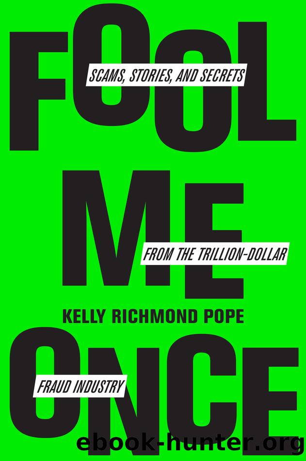 Fool Me Once: Scams, Stories, and Secrets from the Trillion-Dollar Fraud Industry (for True EPUB) by Kelly Richmond Pope