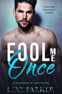 Fool Me Once_Bad Boy Romance by Lexy Parker