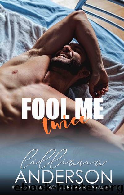 Fool Me Twice_a Cartwright Brother Romance by Lilliana Anderson