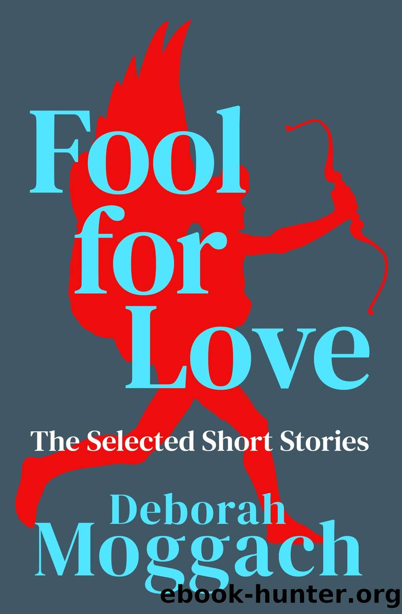 Fool for Love by Deborah Moggach