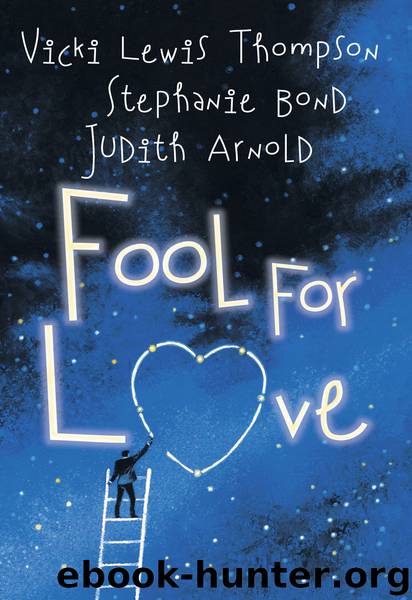 Fool for Love: Fooling Around\Nobody's Fool\Fools Rush In by Vicki Lewis Thompson