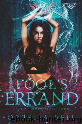 Fool's Errand (Fate's Fools Book 4) by Ophelia Bell