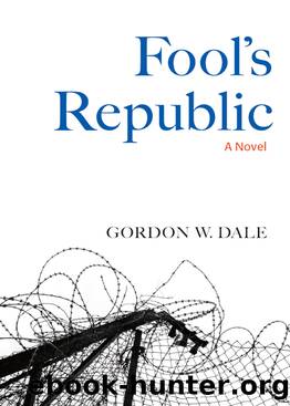 Fool's Republic by Gordon W. Dale