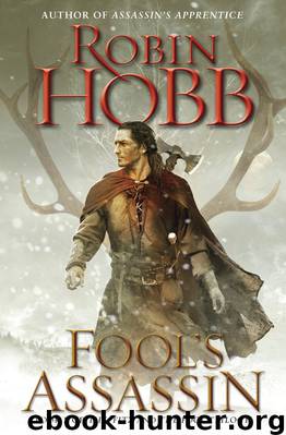 Fool’s Assassin: Book One of the Fitz and the Fool Trilogy by Robin Hobb