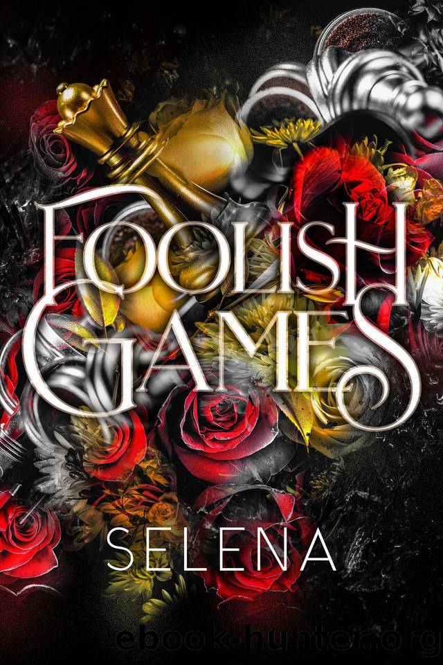 Foolish Games: A Brothers Best Friend Fake Dating Romance by Selena