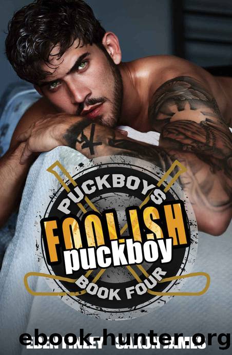 Foolish Puckboy (Puckboys Book 4) by Eden Finley & Saxon James
